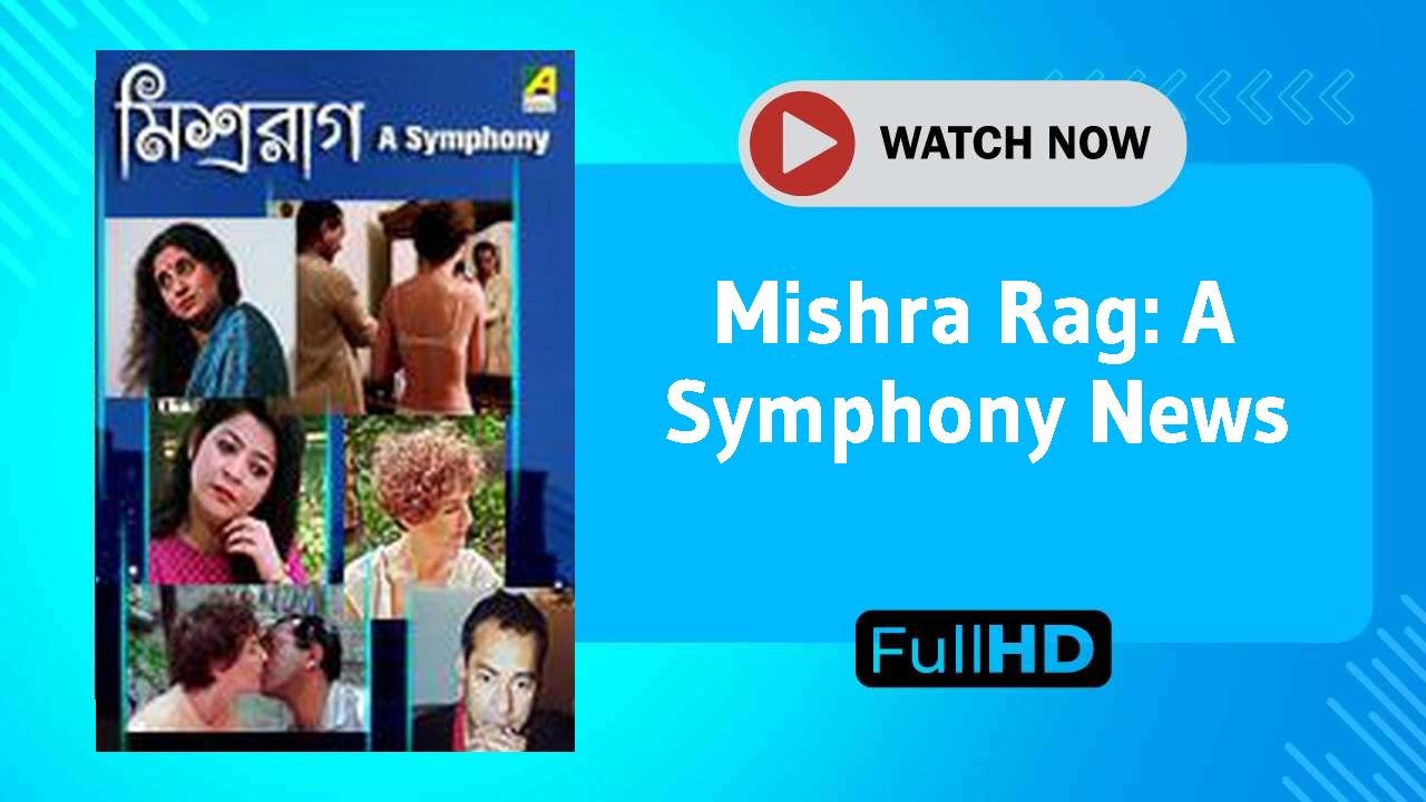 Mishra Rag: A Symphony