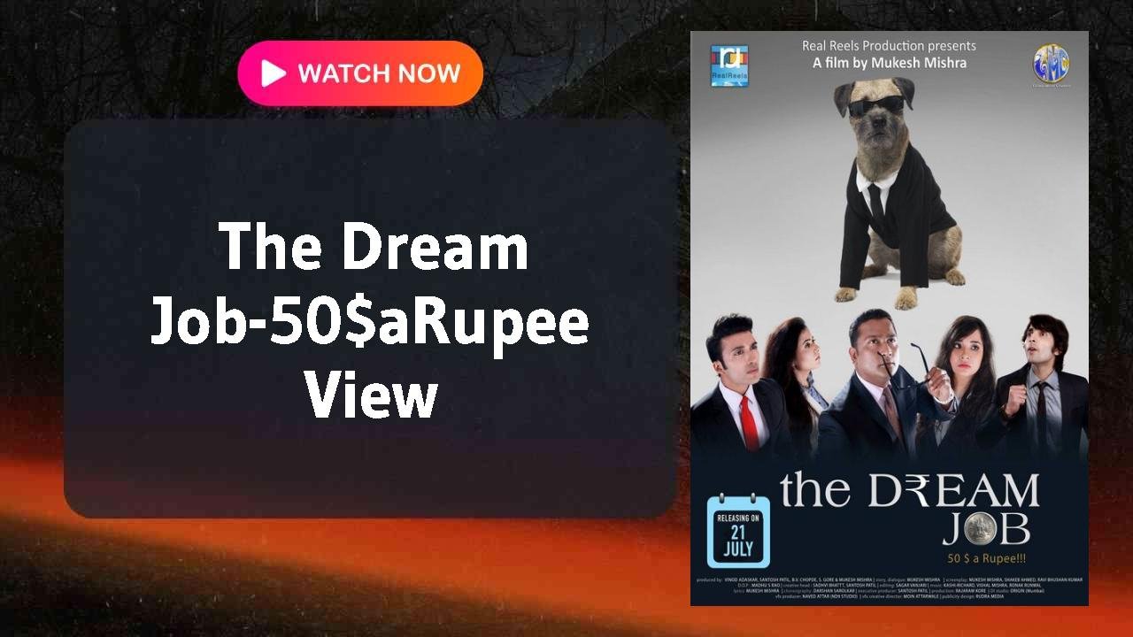 The Dream Job-50$aRupee
